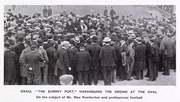 Craig, The Surrey Poet, haranguing the crowd at the Oval cricket ground on the subject of