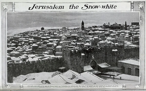 Photograph of Jerusalem, Palestine in snow. rooftop scene. Captioned, Jerusalem the Snow white'. With description, Although snow falls every year on the mountains of Palestine
