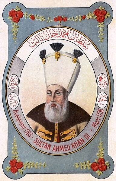 Sultan Ahmed III - ruler of the Ottoman Turks
