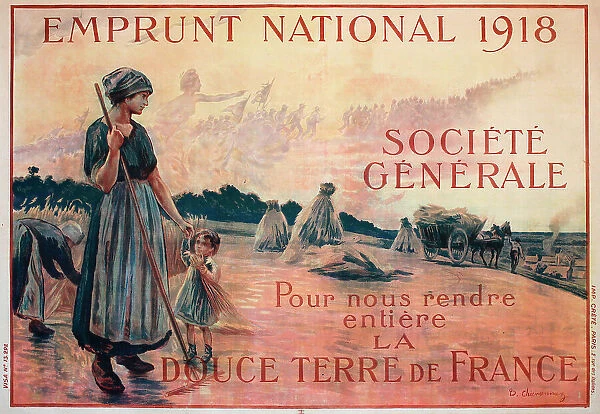 WW1 poster, Emprunt National 1918, Societe Generale, pour nous rendre entiere la douce terre de France (National War Loan 1918 to return to us all the sweet land of France). Date: 1918