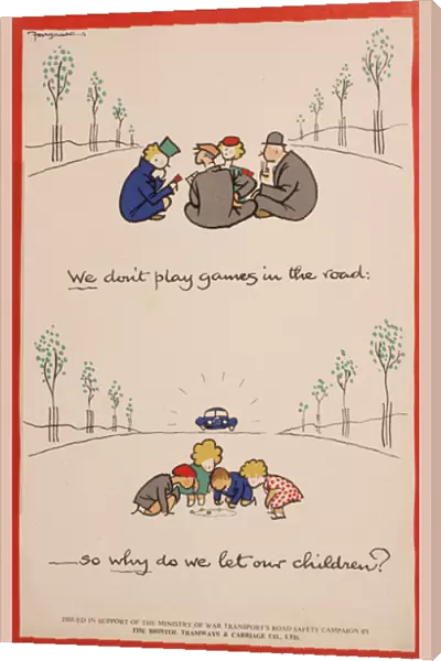 WW2 poster, We don t play games in the road