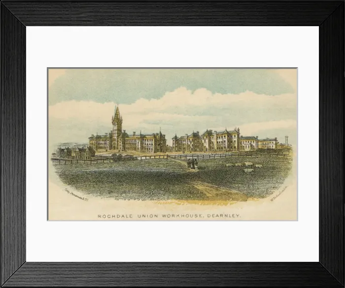 Framed Print : Rochdale Union Workhouse, Dearnley, Lancashire Framed Print : Rochdale Union Workhouse, Dearnley, Lancashire
