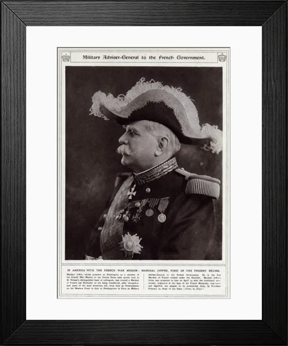 Framed Print : Marshal Joffre, Adviser-Genaral to the French Government Framed Print : Marshal Joffre, Adviser-Genaral to the French Government