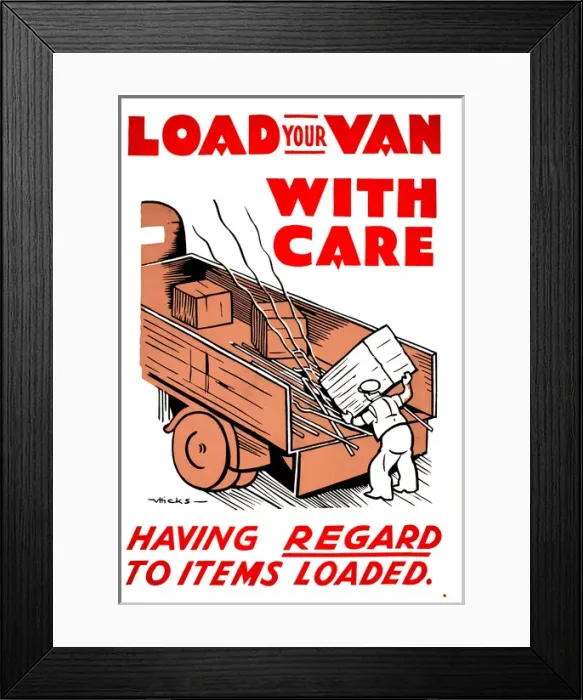 Framed Print : WW2 poster, Load Your Van With Care Framed Print : WW2 poster, Load Your Van With Care
