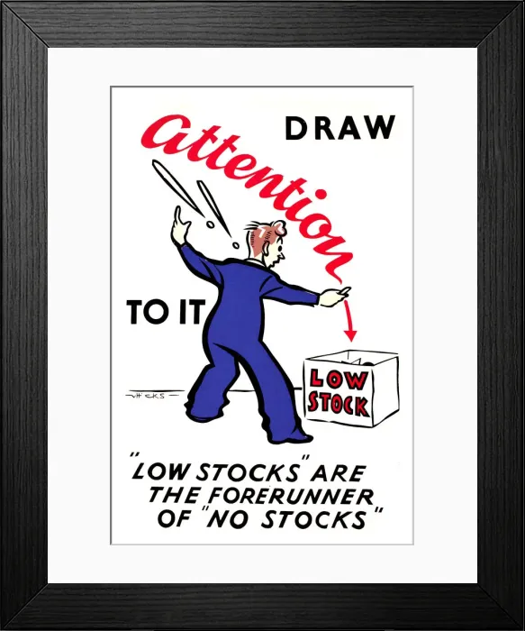 Framed Print : WW2 poster, Draw Attention to Low Stock Framed Print : WW2 poster, Draw Attention to Low Stock