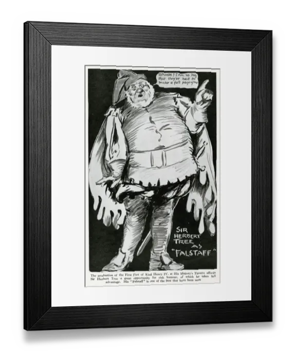 Framed Print : Cartoon, Sir Herbert Tree as Falstaff Framed Print : Cartoon, Sir Herbert Tree as Falstaff