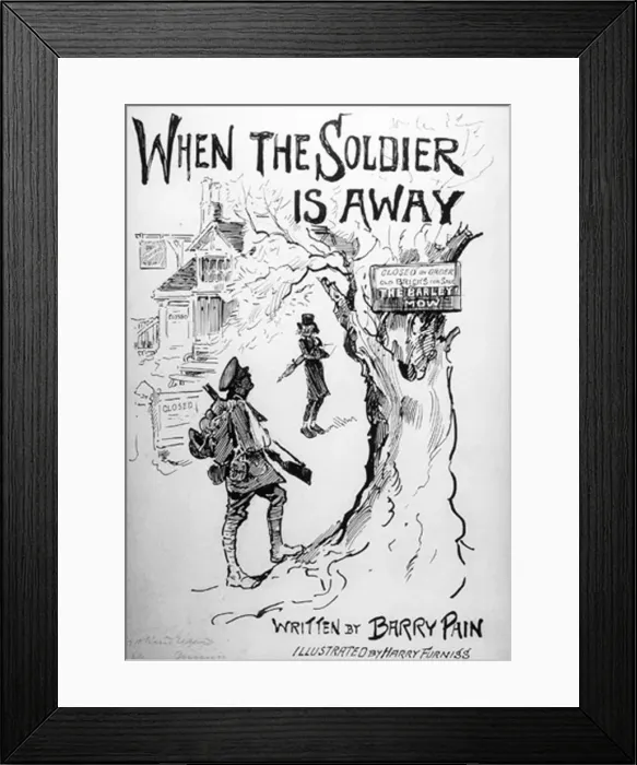 Framed Print : When the Soldier is Away, by Barry Pain, WW1 Framed Print : When the Soldier is Away, by Barry Pain, WW1