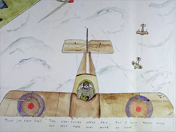 Pilot (on first job) This war-flying seems easy, but WW1