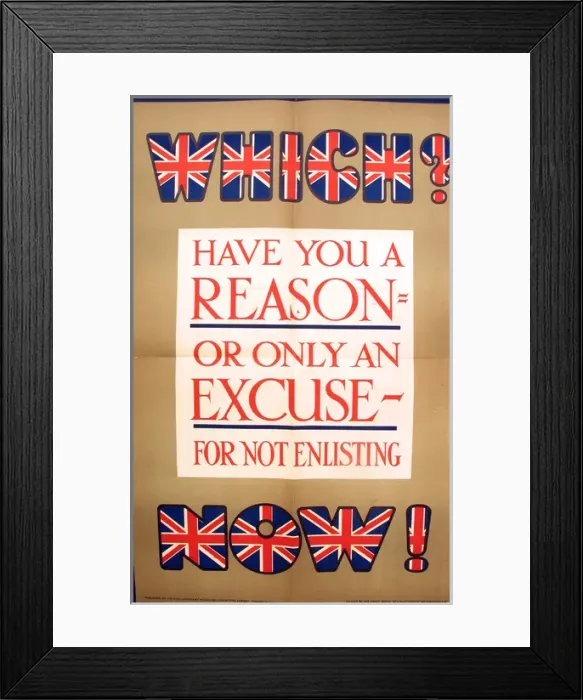 Framed Print : Which. An Excuse - for Not Enlisting Now Framed Print : Which. An Excuse - for Not Enlisting Now