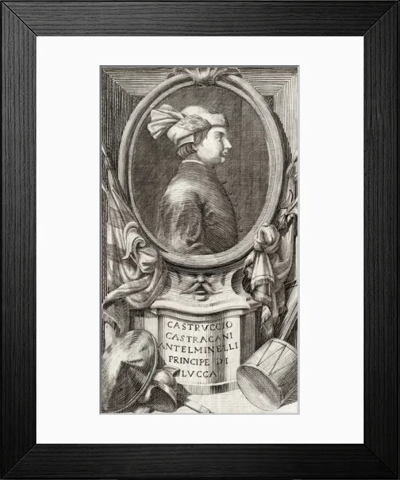 Framed Print : Castruccio Castracani degli Antelminelli Framed Print : Castruccio Castracani degli Antelminelli
