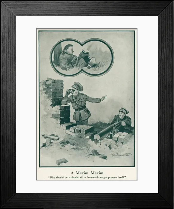Framed Print : A Maxim Maxim, by Bruce Bairnsfather Framed Print : A Maxim Maxim, by Bruce Bairnsfather