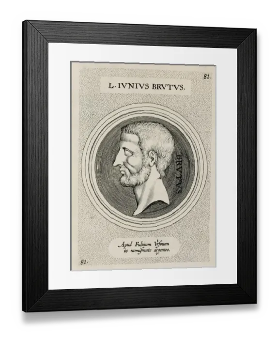 Framed Print : BRUTUD, Lucius Junius (6th century BC). First Consul Framed Print : BRUTUD, Lucius Junius (6th century BC). First Consul