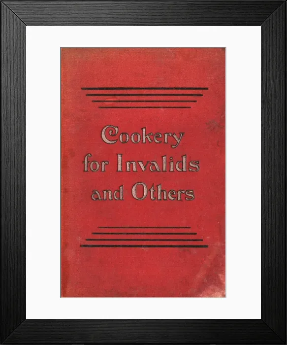 Framed Print : Cookery for Invalids and Others, 1897 Framed Print : Cookery for Invalids and Others, 1897