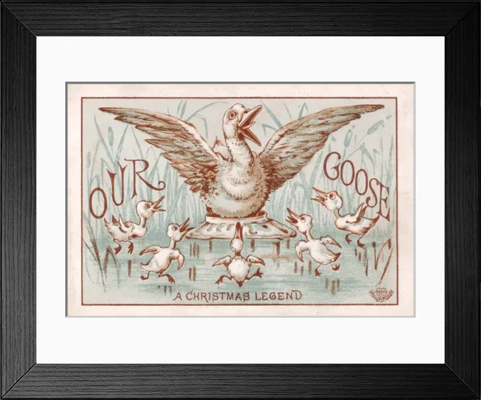 Framed Print : Booklet cover, Our Goose, a Christmas Legend Framed Print : Booklet cover, Our Goose, a Christmas Legend