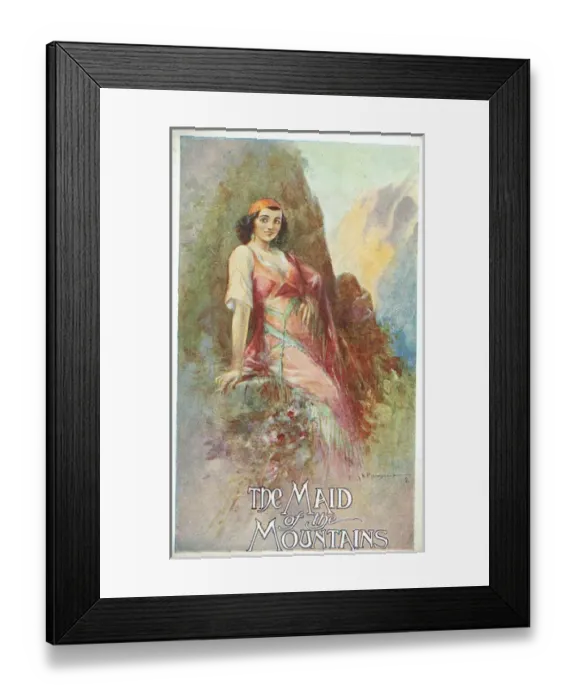 Framed Print : The Maid of the Mountains by Frederick Lonsdale Framed Print : The Maid of the Mountains by Frederick Lonsdale