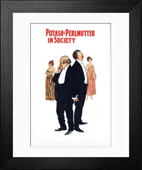 Framed Print : Potash & Perlmutter in Society Montagu Glass & R C Megrue Framed Print : Potash & Perlmutter in Society Montagu Glass & R C Megrue