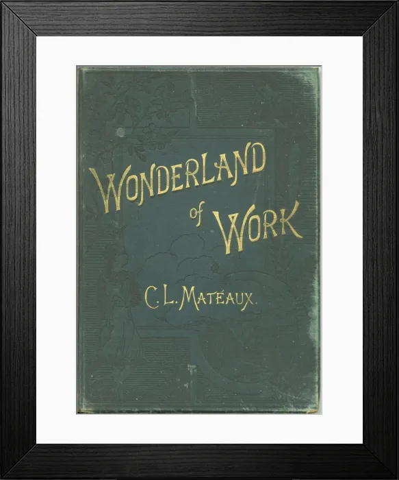 Framed Print : Wonderland of Work by C. L. Mateaux