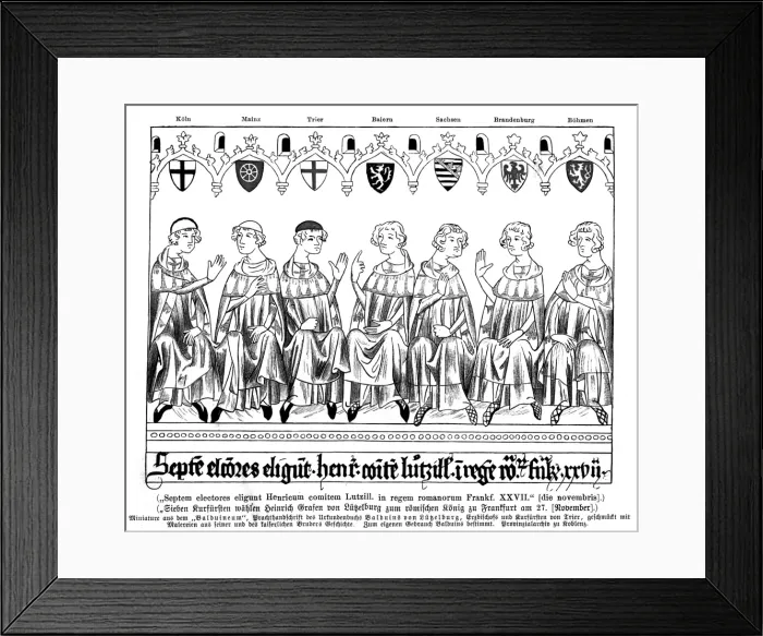 Framed Print : Heinrich VII Elected Framed Print : Heinrich VII Elected
