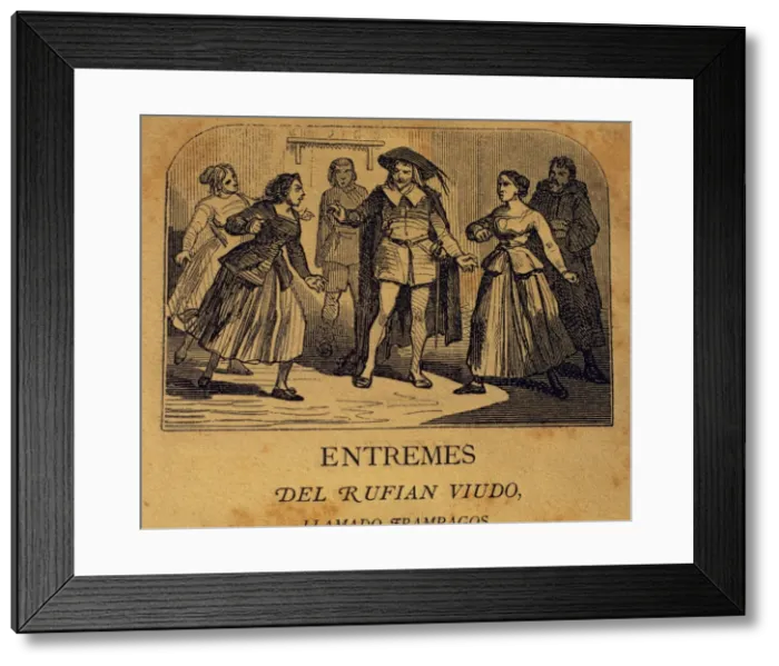 Framed Print : El Rufian viudo llamado Trampagos. Short farce by Cervantes Framed Print : El Rufian viudo llamado Trampagos. Short farce by Cervantes