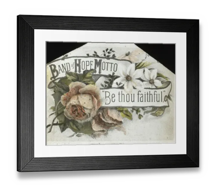 Framed Print : Mottos - Band of Hope Motto Framed Print : Mottos - Band of Hope Motto