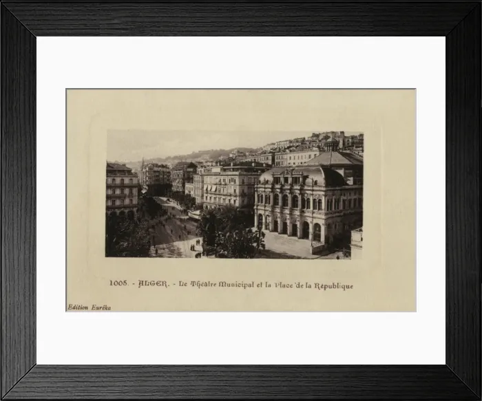 Framed Print : Municipal theater and the Place de la R鰵blique, Algiers Framed Print : Municipal theater and the Place de la R鰵blique, Algiers