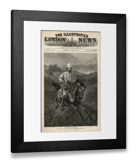 Framed Print : Cover of ILN 9th August 1879, Archibald Forbes Framed Print : Cover of ILN 9th August 1879, Archibald Forbes