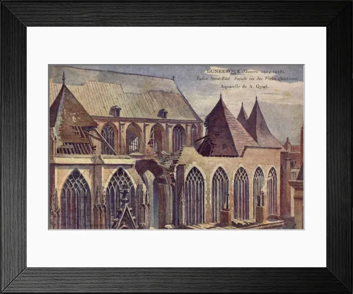 Framed Print : Dunkirk, France - Facade of the Saint Eloi church, WW1 Framed Print : Dunkirk, France - Facade of the Saint Eloi church, WW1