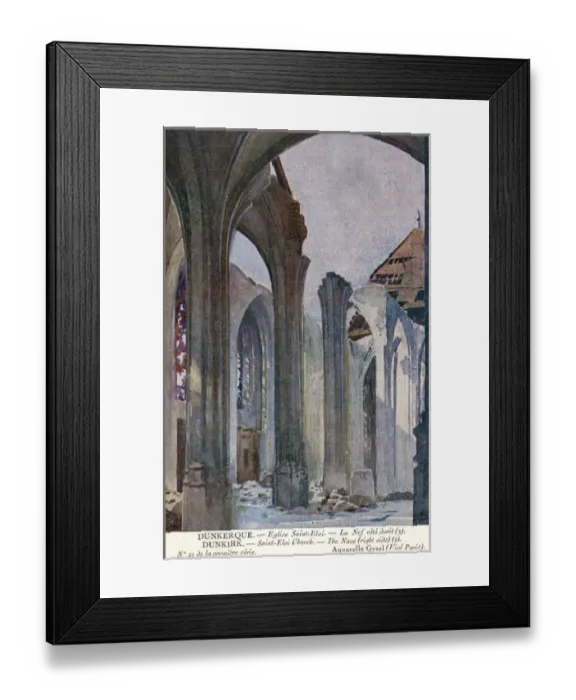 Framed Print : Dunkirk, France - Saint Eloi church nave, WW1