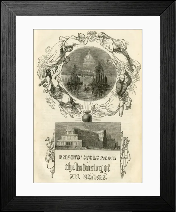 Framed Print : Knights Cyclopaedia of the Industry of all Nations Framed Print : Knights Cyclopaedia of the Industry of all Nations