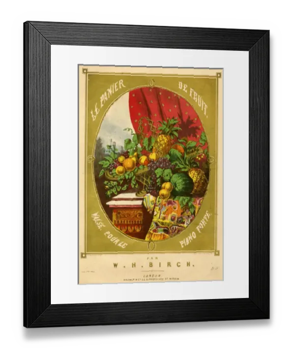 Framed Print : Music cover, Le Panier de Fruit, by W H Birch Framed Print : Music cover, Le Panier de Fruit, by W H Birch