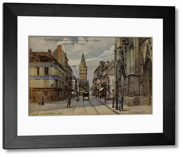 Framed Print : Dunkirk, France - Rue de l Eglise, WW1 Framed Print : Dunkirk, France - Rue de l Eglise, WW1