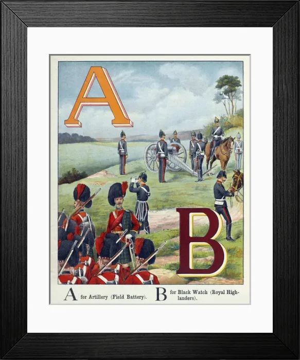 Framed Print : A for Artillery (Field Battery) B for Black Watch (Royal Hig Framed Print : A for Artillery (Field Battery) B for Black Watch (Royal Hig