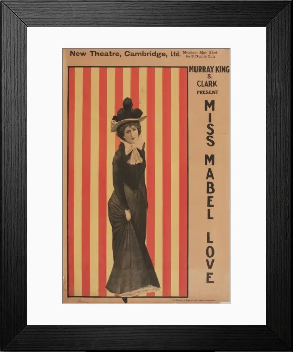 Framed Print : Advertisement for Miss Mabel Love, New Theatre, Cambridge Framed Print : Advertisement for Miss Mabel Love, New Theatre, Cambridge
