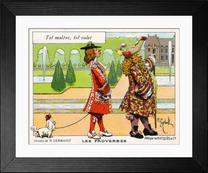 Framed Print : Belgian Proverb - Like Master, Like Valet Framed Print : Belgian Proverb - Like Master, Like Valet