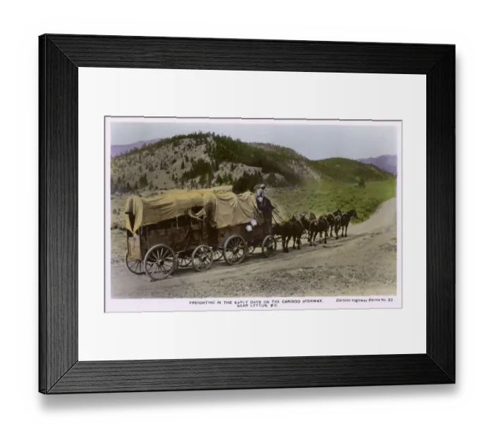 Framed Print : Freighting on the Cariboo Highway, Near Lytton, BC, Canada Framed Print : Freighting on the Cariboo Highway, Near Lytton, BC, Canada