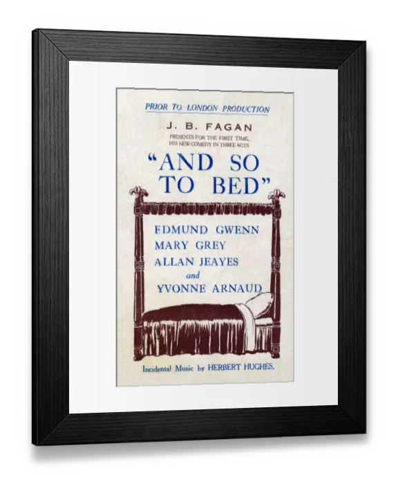 Framed Print : And So To Bed, by J B Fagan, Opera House, Manchester Framed Print : And So To Bed, by J B Fagan, Opera House, Manchester