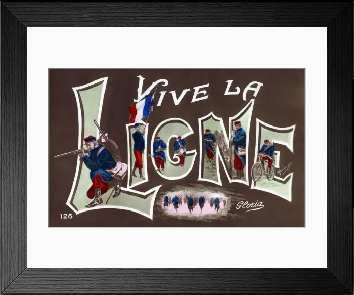 Framed Print : WW1 - Vive La Ligne ( Long live the line ) - patriotic postcard supporting the Framed Print : WW1 - Vive La Ligne ( Long live the line ) - patriotic postcard supporting the