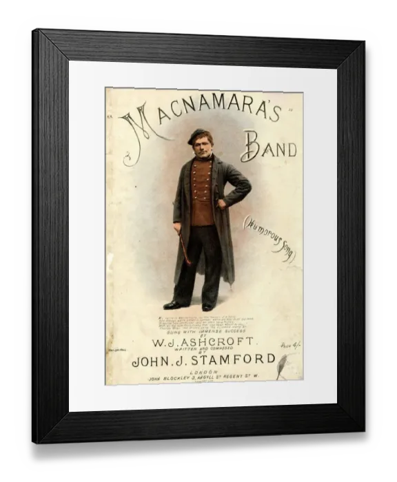 Framed Print : Music cover, Macnamaras Band sung by W. J. Ashcroft Framed Print : Music cover, Macnamaras Band sung by W. J. Ashcroft