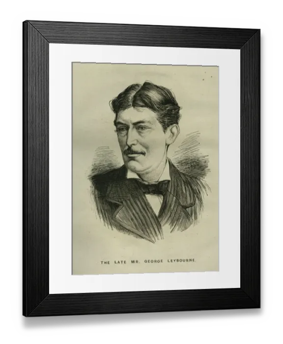 Framed Print : The late Mr George Leybourne Framed Print : The late Mr George Leybourne