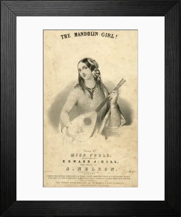 Framed Print : Music cover, The Mandolin Girl, sung by Miss Poole Framed Print : Music cover, The Mandolin Girl, sung by Miss Poole