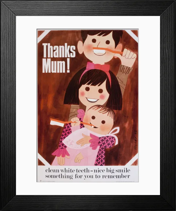 Framed Print : Poster promoting oral health -- Thanks Mum Framed Print : Poster promoting oral health -- Thanks Mum
