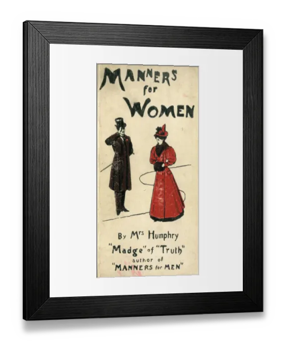 Framed Print : Front cover of Manners for Women By Mrs Humphry Framed Print : Front cover of Manners for Women By Mrs Humphry