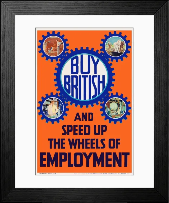 Framed Print : Buy British and speed up the wheels of employment Framed Print : Buy British and speed up the wheels of employment