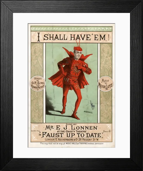 Framed Print : I Shall Have Em, by Sims and Petitt and music by Meyer Lutz Framed Print : I Shall Have Em, by Sims and Petitt and music by Meyer Lutz