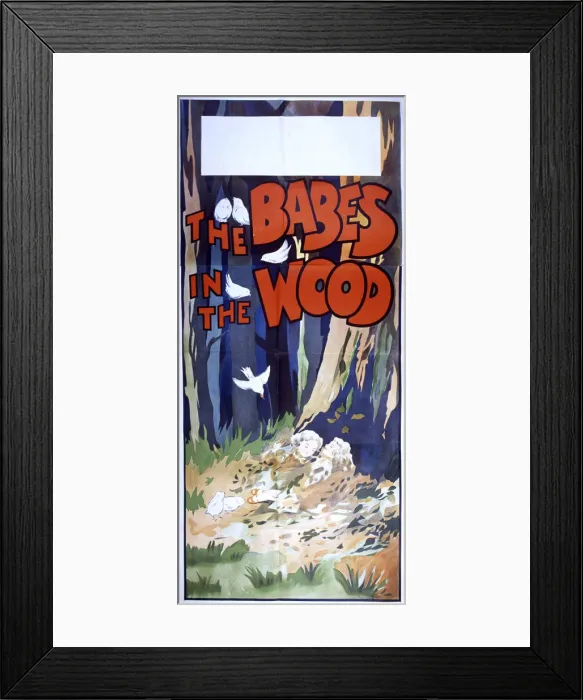 Framed Print : Pantomime poster, The Babes in the Wood Framed Print : Pantomime poster, The Babes in the Wood