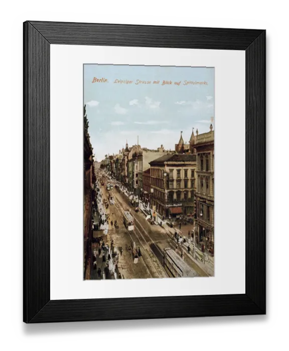 Framed Print : Leipzigerstrasse and Spittelmarkt, Berlin, Germany Framed Print : Leipzigerstrasse and Spittelmarkt, Berlin, Germany
