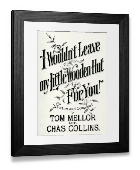 Framed Print : Music cover, I Wouldn t Leave my Little Wooden Hut For You Framed Print : Music cover, I Wouldn t Leave my Little Wooden Hut For You