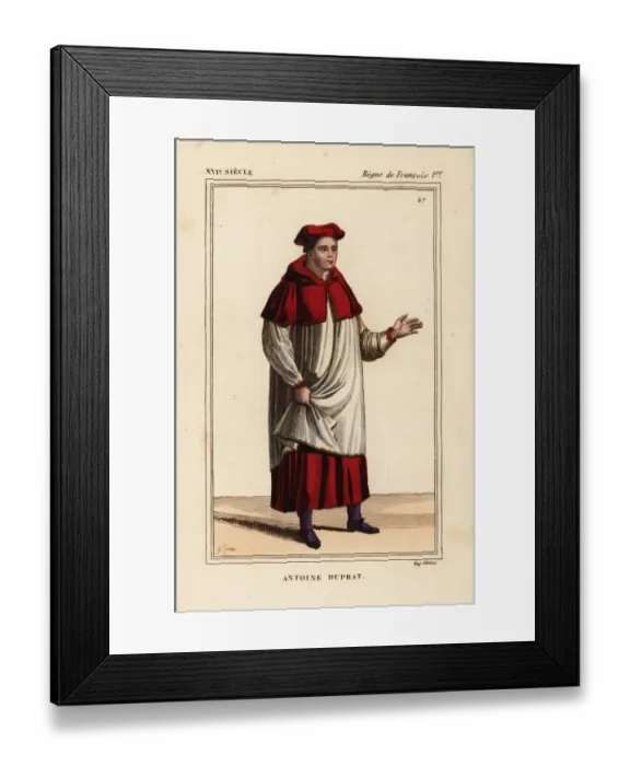 Framed Print : Antoine Duprat, French cardinal and politician Framed Print : Antoine Duprat, French cardinal and politician