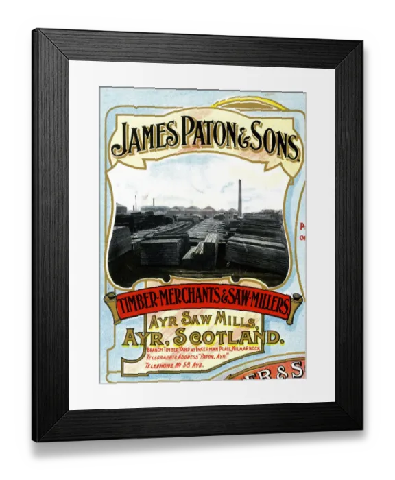 Framed Print : Advert, James Paton & Sons, Ayr Saw Mills, Scotland Framed Print : Advert, James Paton & Sons, Ayr Saw Mills, Scotland