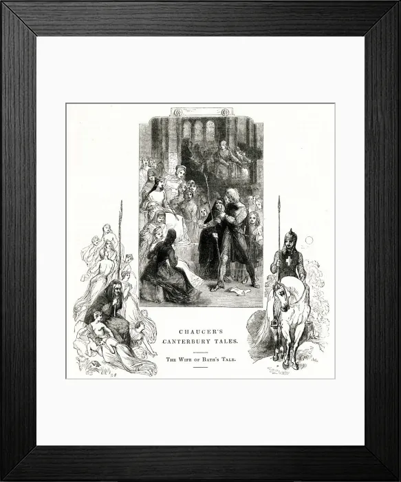 Framed Print : Chaucer, The Canterbury Tales -- The Wife of Baths Tale Framed Print : Chaucer, The Canterbury Tales -- The Wife of Baths Tale